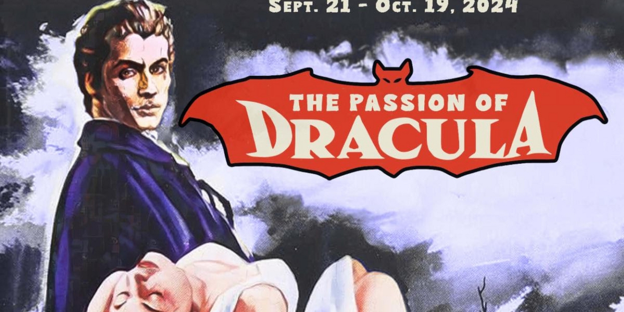 THE PASSION OF DRACULA Comes to Long Beach Playhouse This Month  Image