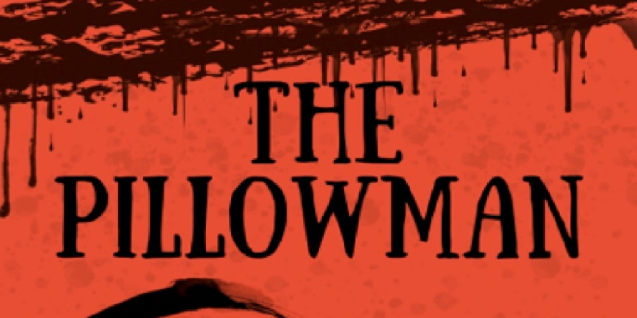 THE PILLOWMAN to Open at The Broadwater MainStage in April 