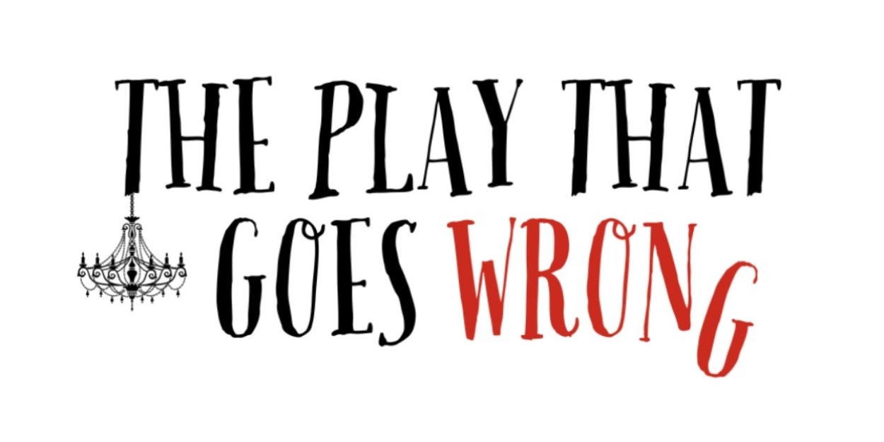 THE PLAY THAT GOES WRONG Comes to Tulsa PAC in March Photo