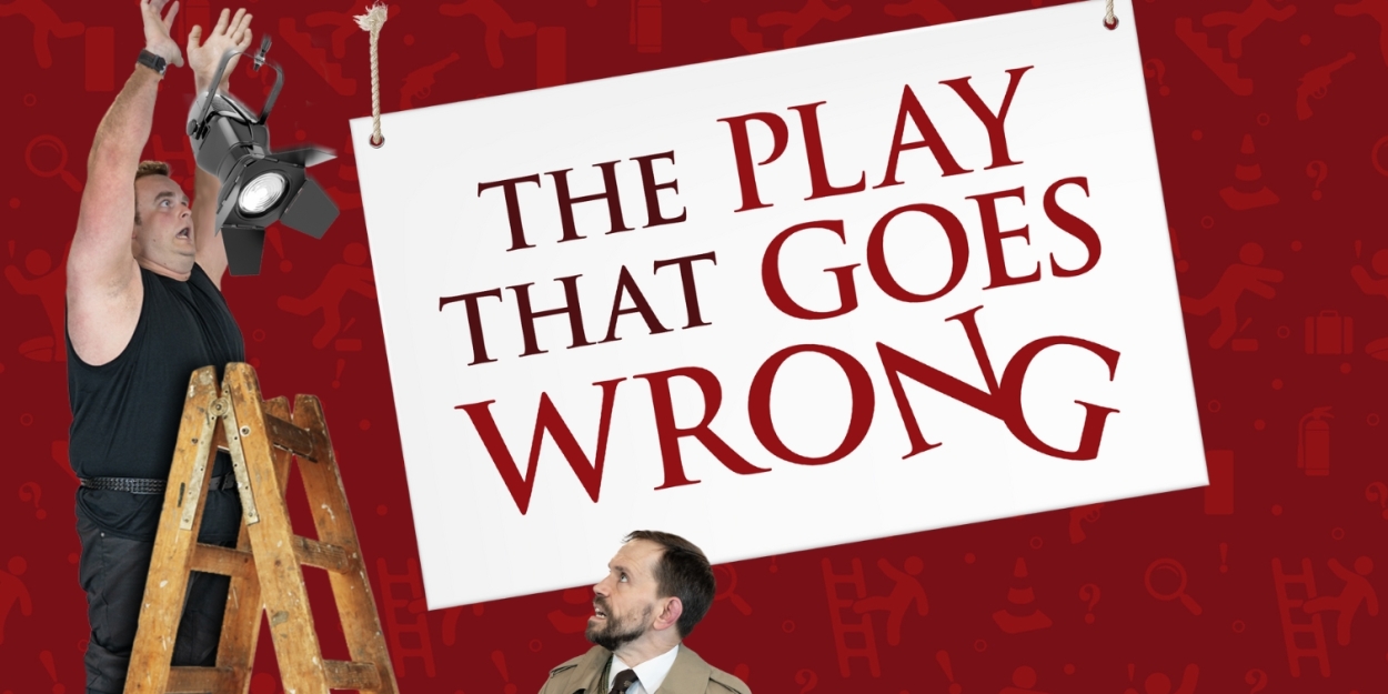 THE PLAY THAT GOES WRONG Takes the Stage Next at The Naples Players  Image