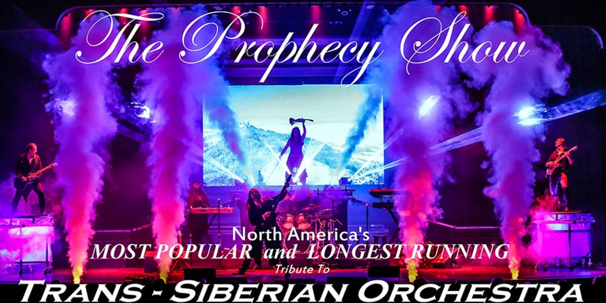 THE PROPHECY SHOW Tribute To the Trans-Siberian Orchestra Returns To UIS Performing Arts Center In December 