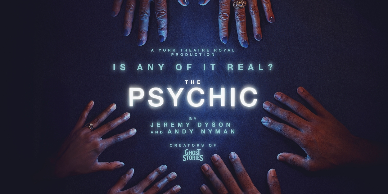 THE PSYCHIC Will Receive World Premiere at York Theatre Royal Photo