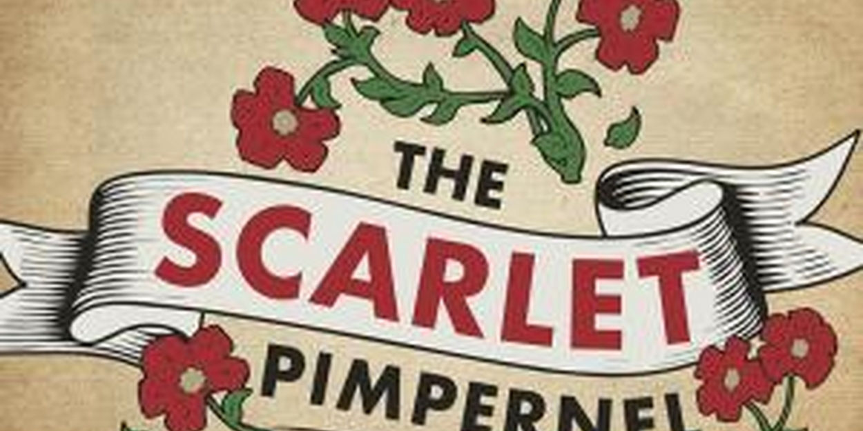 THE SCARLET PIMPERNEL Opens at Music Mountain Theatre  Image