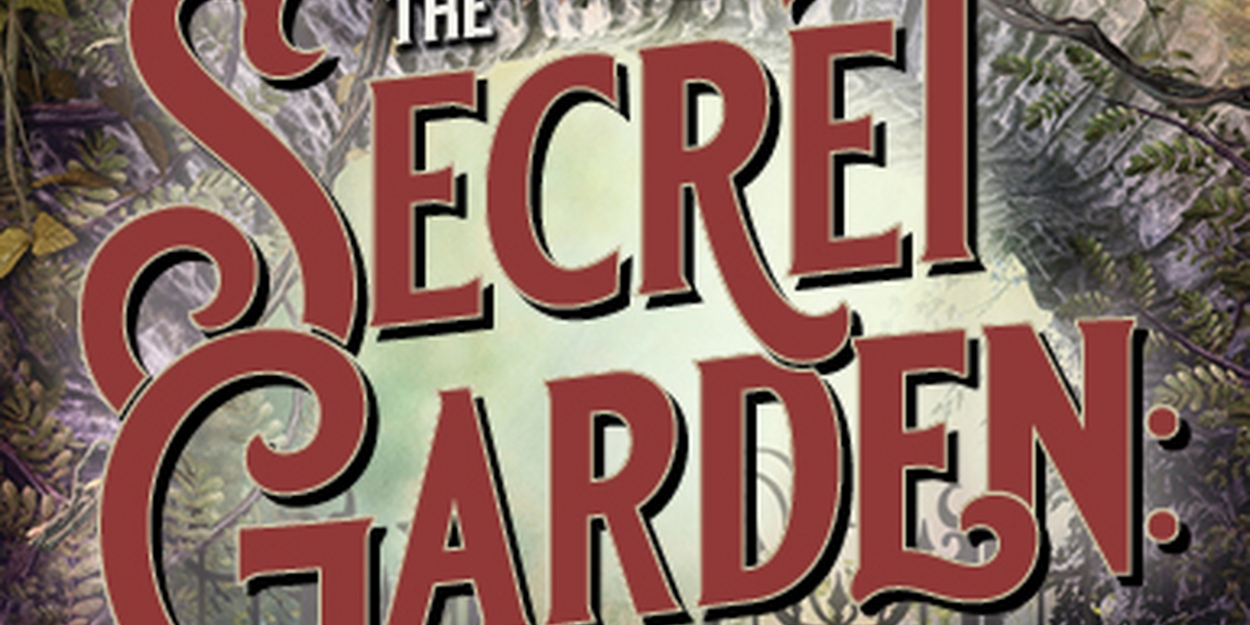 THE SECRET GARDEN Opens at New Stage Theatre This Week 