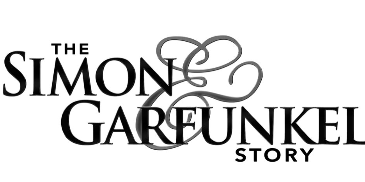 THE SIMON & GARFUNKEL STORY to Return to Marcus Performing Arts Center  Image