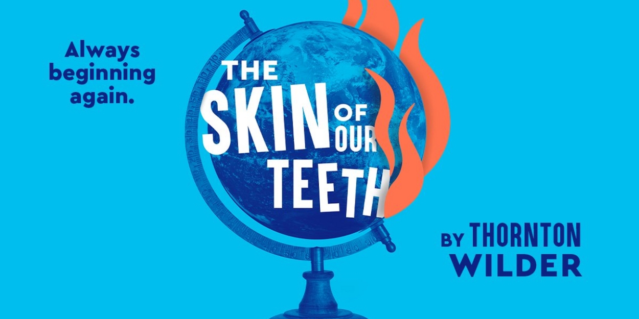 THE SKIN OF OUR TEETH to be Presented at Seattle Rep This Fall  Image