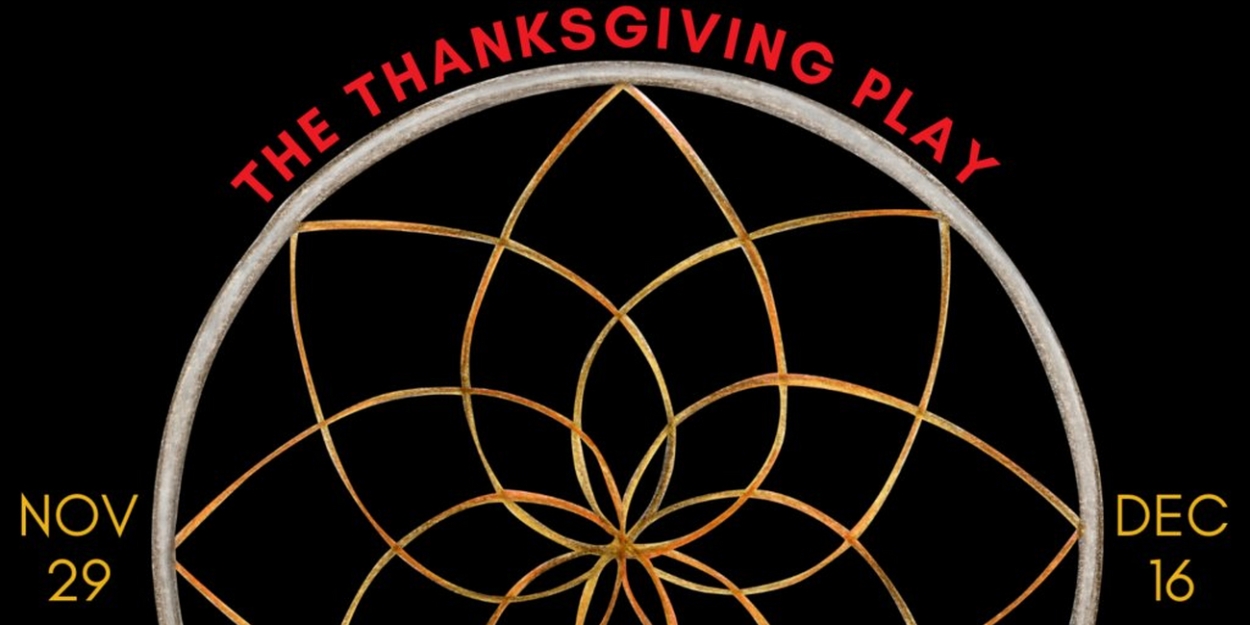 THE THANKSGIVING PLAY First Broadway Play By Native American Woman Comes To Boise Contemporary Theater 