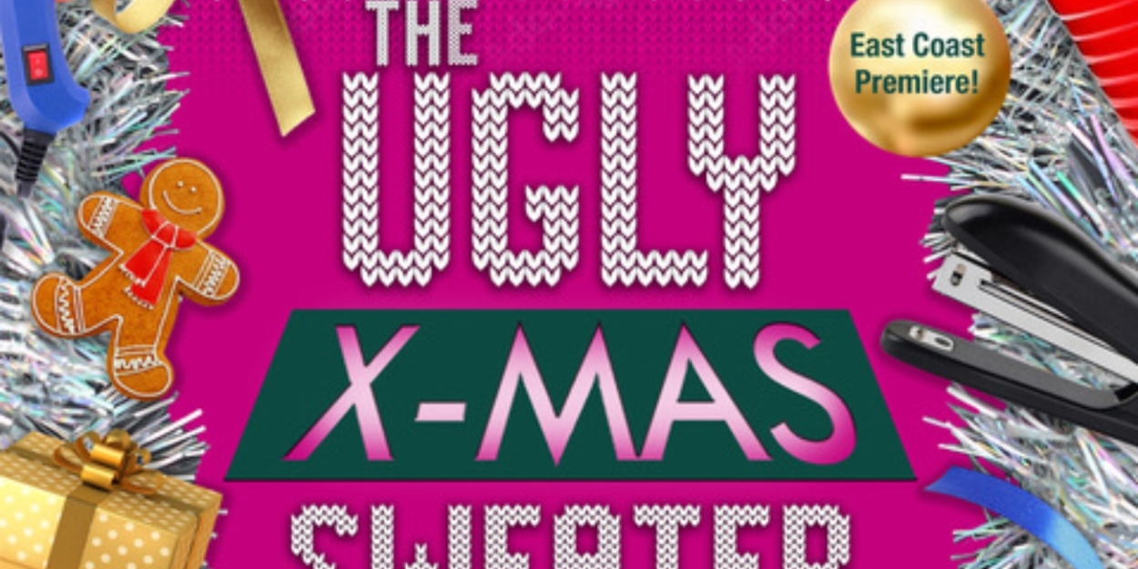 THE UGLY X-MAS SWEATER MUSICAL Comes to Playhouse on Park  Image