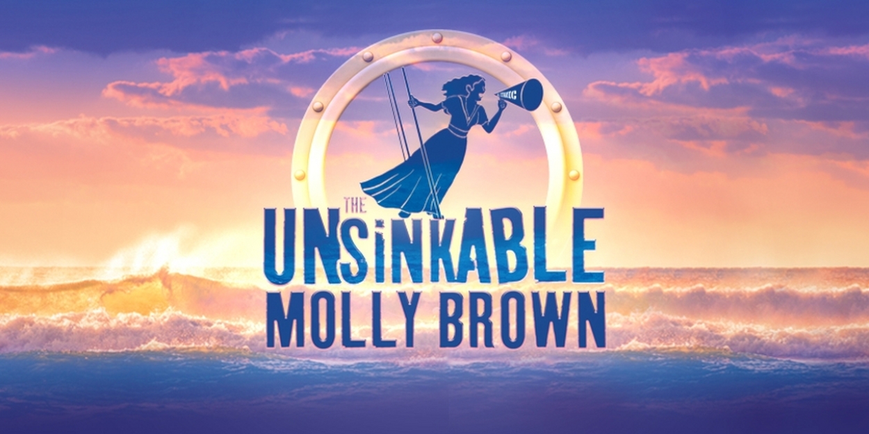 Revised Version of THE UNSINKABLE MOLLY BROWN Is Now Available to License 
