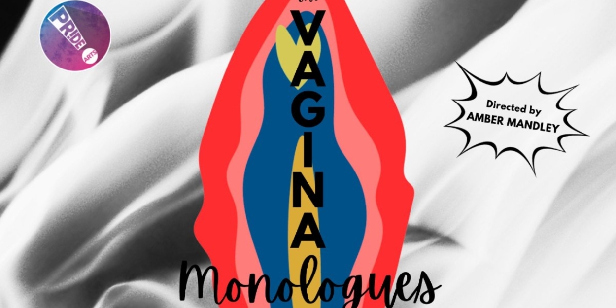 THE VAGINA MONOLOGUES Comes to PrideArts in February  Image