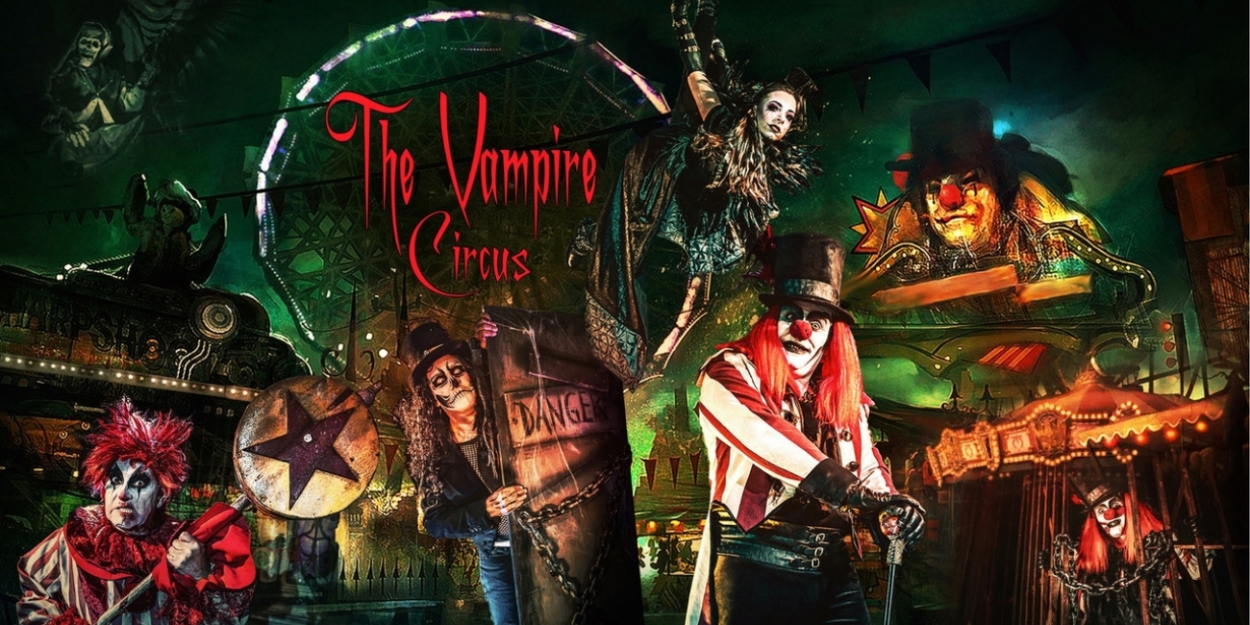 THE VAMPIRE CIRCUS! Comes To NJPAC This October  Image