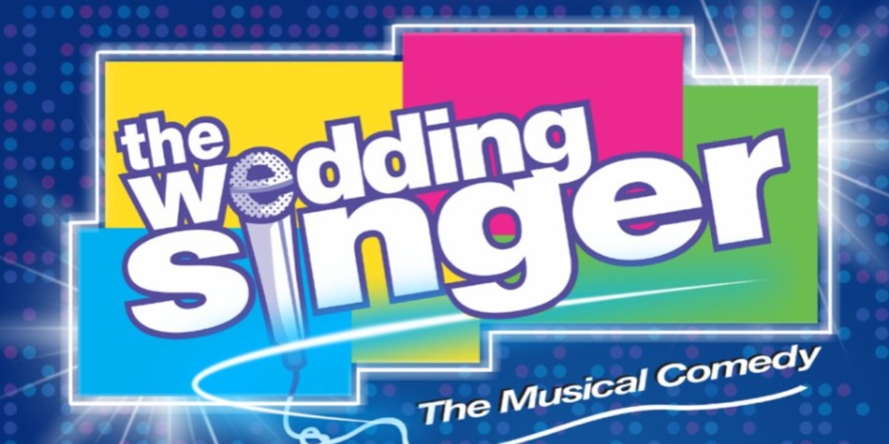 THE WEDDING SINGER Comes to the Colony Theatre  Image