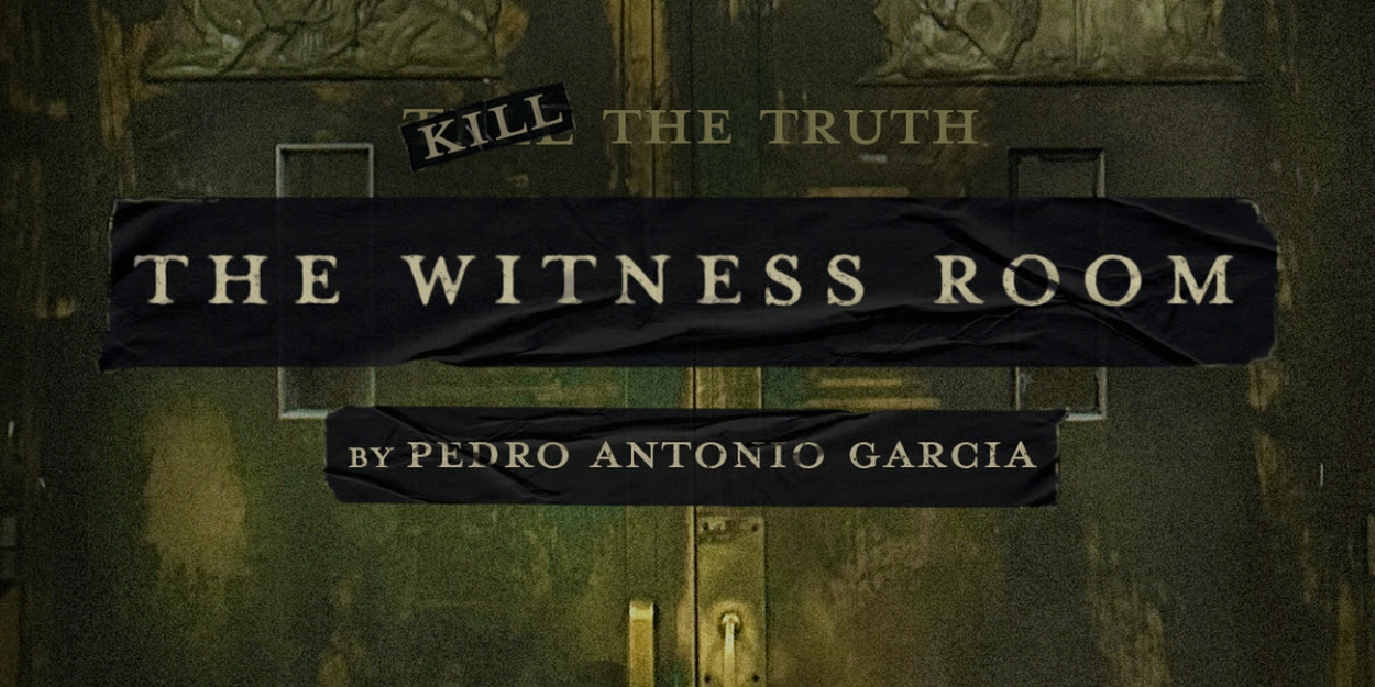 THE WITNESS ROOM By Pedro Antonio Garcia to Have Off Broadway Premiere at AMT Theater  Image