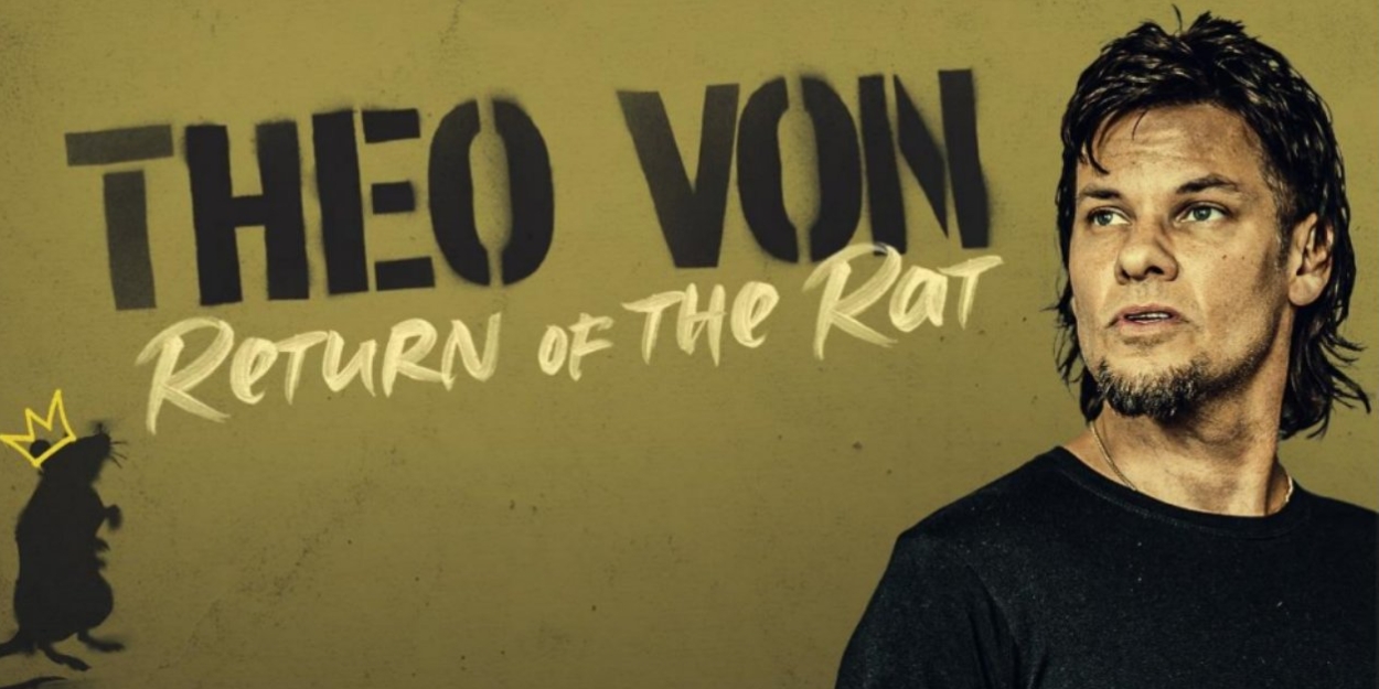 THEO VON: RETURN OF THE RAT Comes To Ford Wyoming Center This October