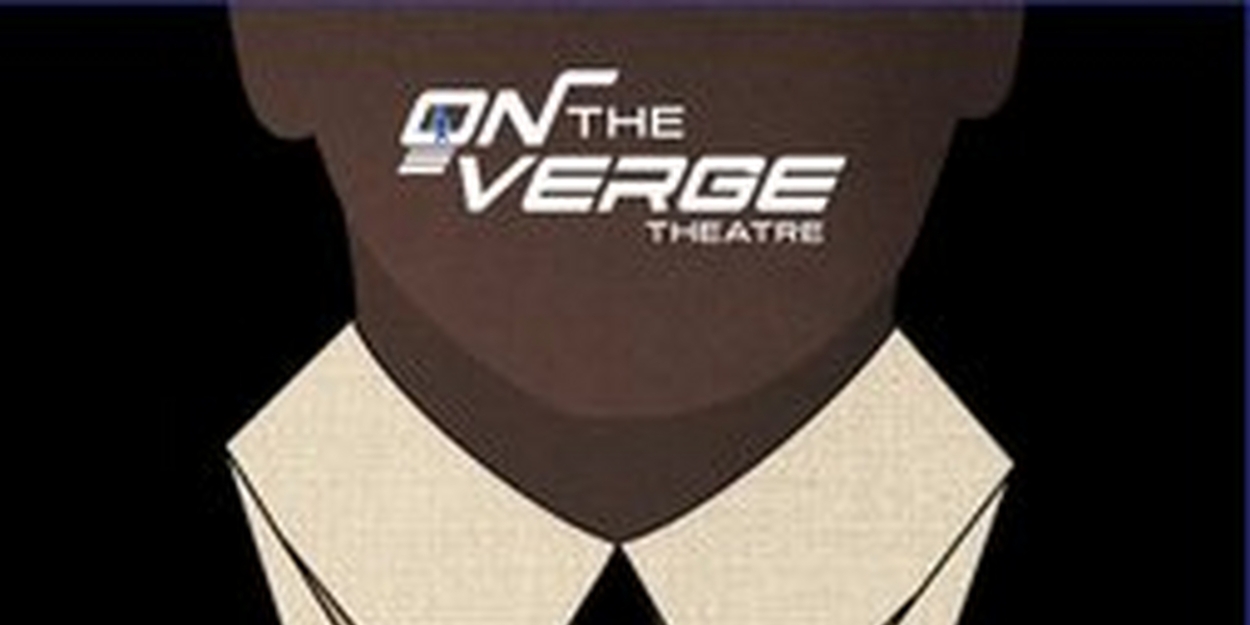 TIED to Play On The Verge Theatre This Month 