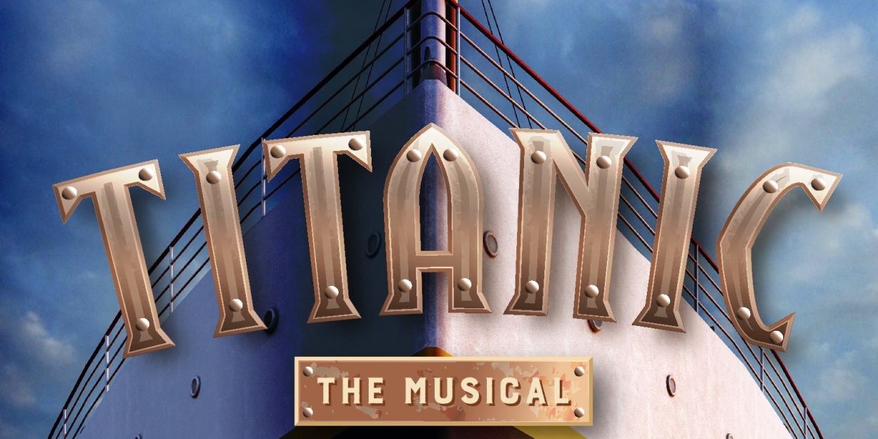 TITANIC THE MUSICAL Announced At Actors Theatre of Indiana Photo