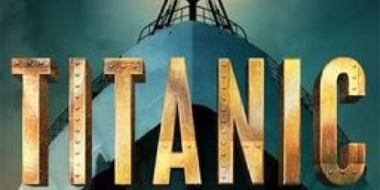 TITANIC THE MUSICAL Comes to Omaha Community Playhouse This Month Photo