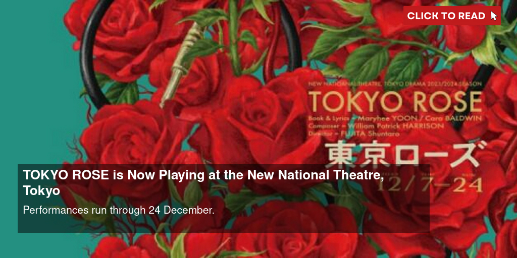 TOKYO ROSE is Now Playing at the New National Theatre, Tokyo - Vimarsana News