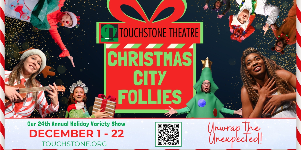 Touchstone Theatre to Present 24th Annual CHRISTMAS CITY FOLLIES: A Festive Theatrical Extravaganza 
