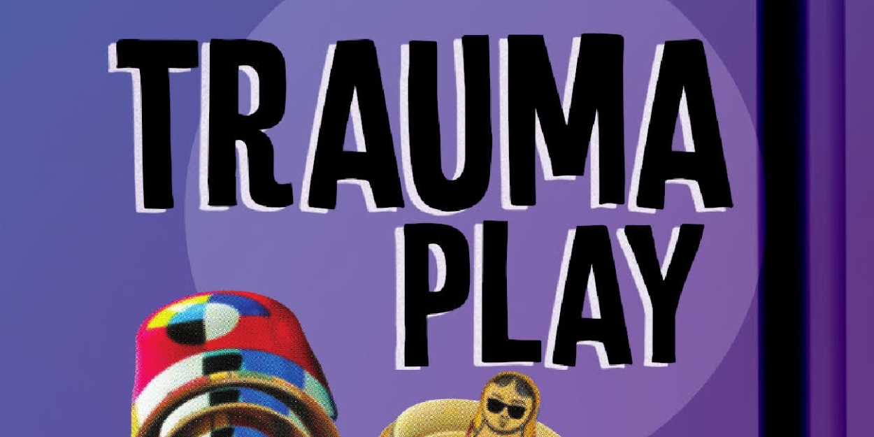 TRAUMA PLAY Comes to  IAMA Theatre Company in May  Image