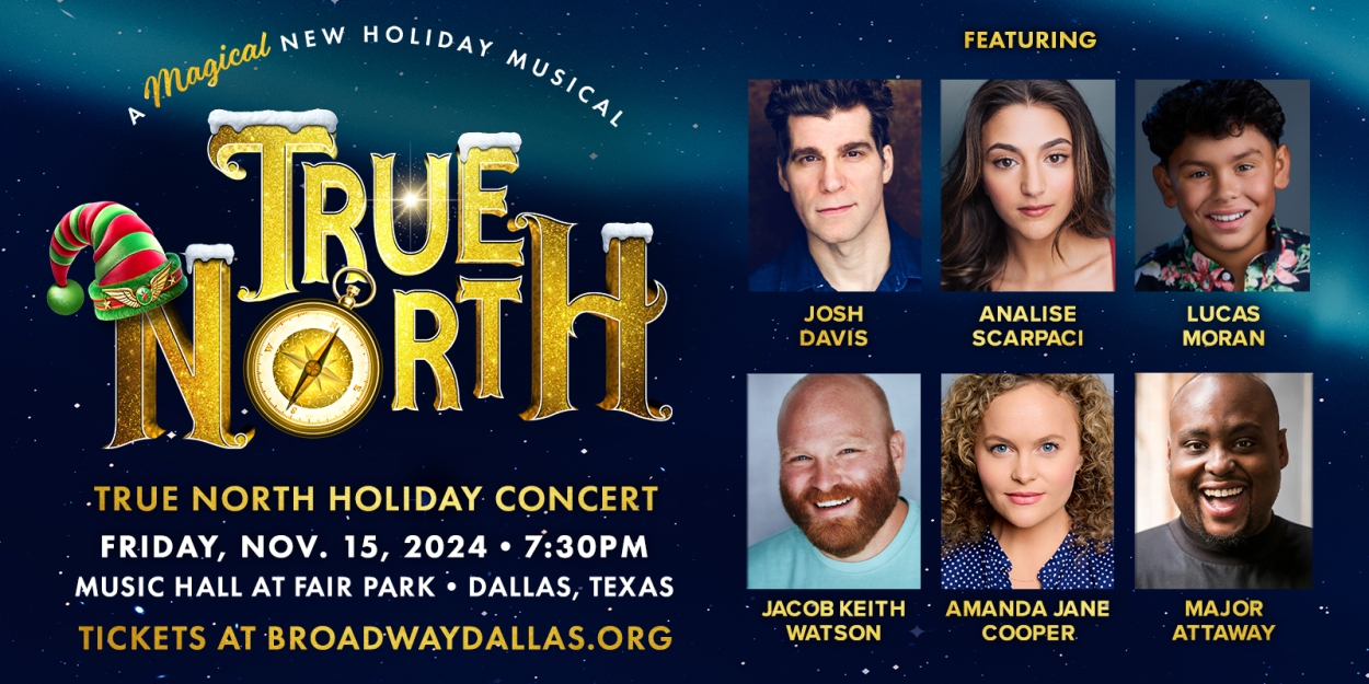 TRUE NORTH Holiday Concert Set for November at The Music Hall at Fair Park  Image