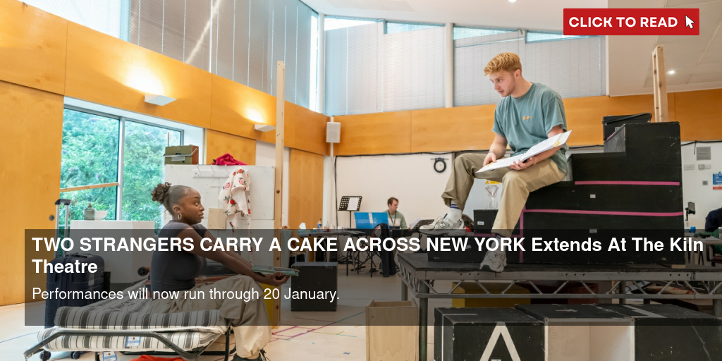 Two Strangers (Carry a Cake Across New York) at Kiln Theatre – review