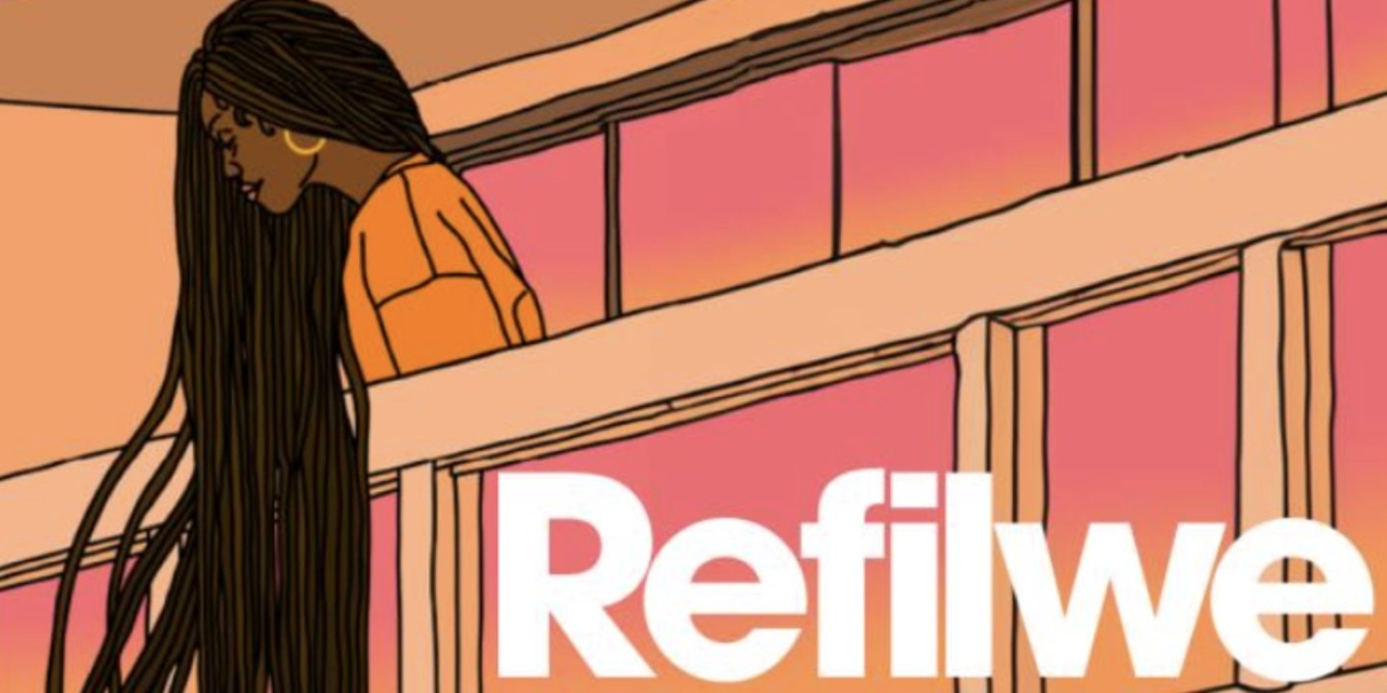 Talawa Theatre Company Will Embark on Tour With REFILWE, an African Retelling of RAPUNZEL 