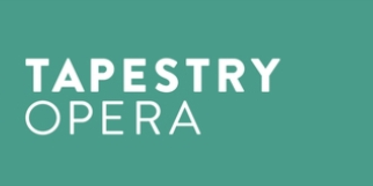 Tapestry Opera Announces 2024/2025 Season  Image