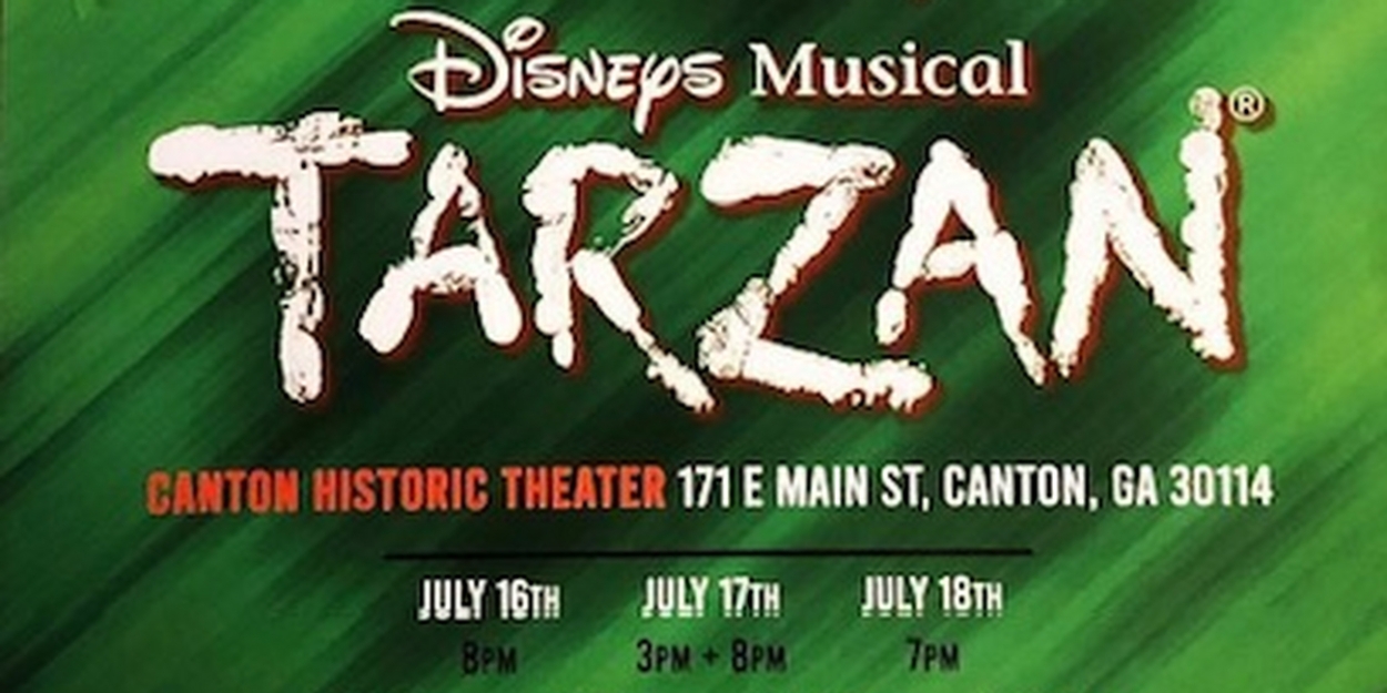 TARZAN to Open at The Canton Theatre This Weekend  Image