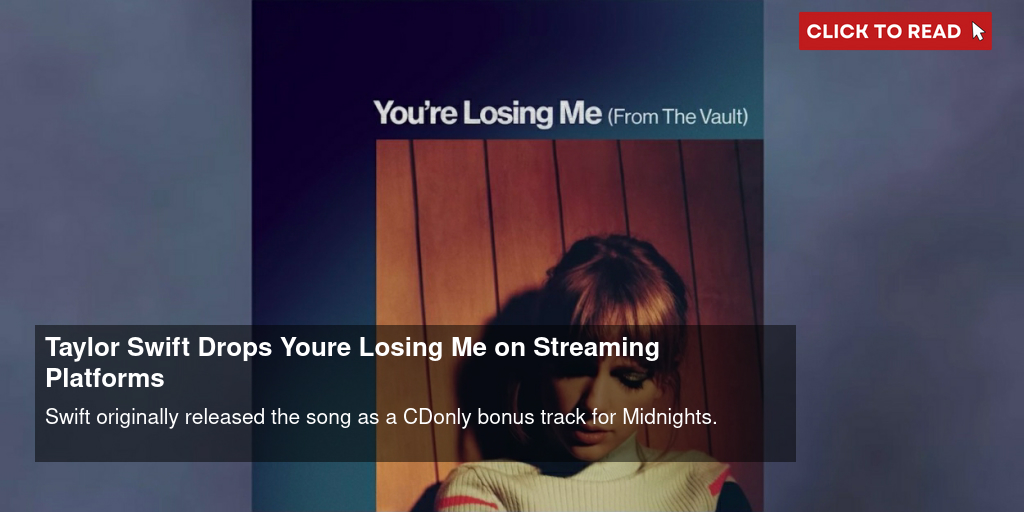 Taylor Swift Drops 'You're Losing Me' on Streaming Platforms - Vimarsana News
