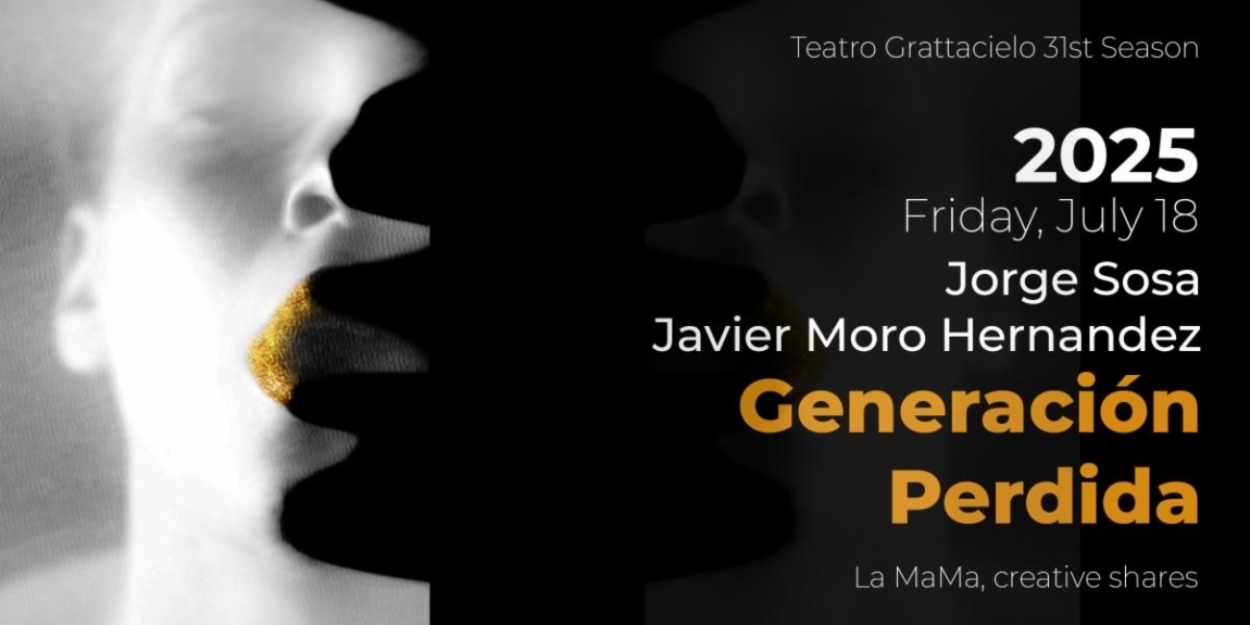 Teatro Grattacielo Announces World Premiere Of Generación Perdida  Image