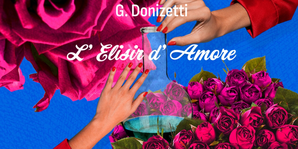 Teatro Grattacielo and Light Opera of NJ to Present L'ELISIR D'AMORE  Image