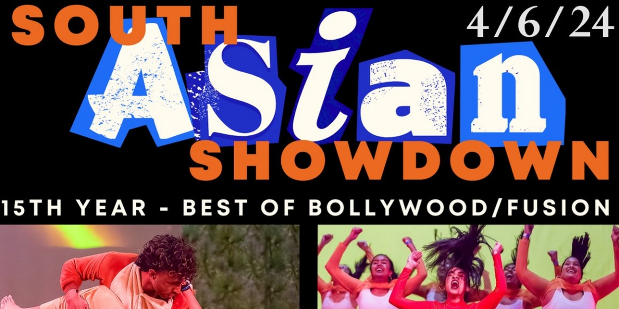 The 15th Annual SOUTH ASIAN SHOWDOWN Competition Takes Place In April 