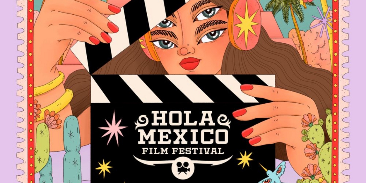 The 16th Annual HOLA MEXICO FILM FESTIVAL Begins In September  Image