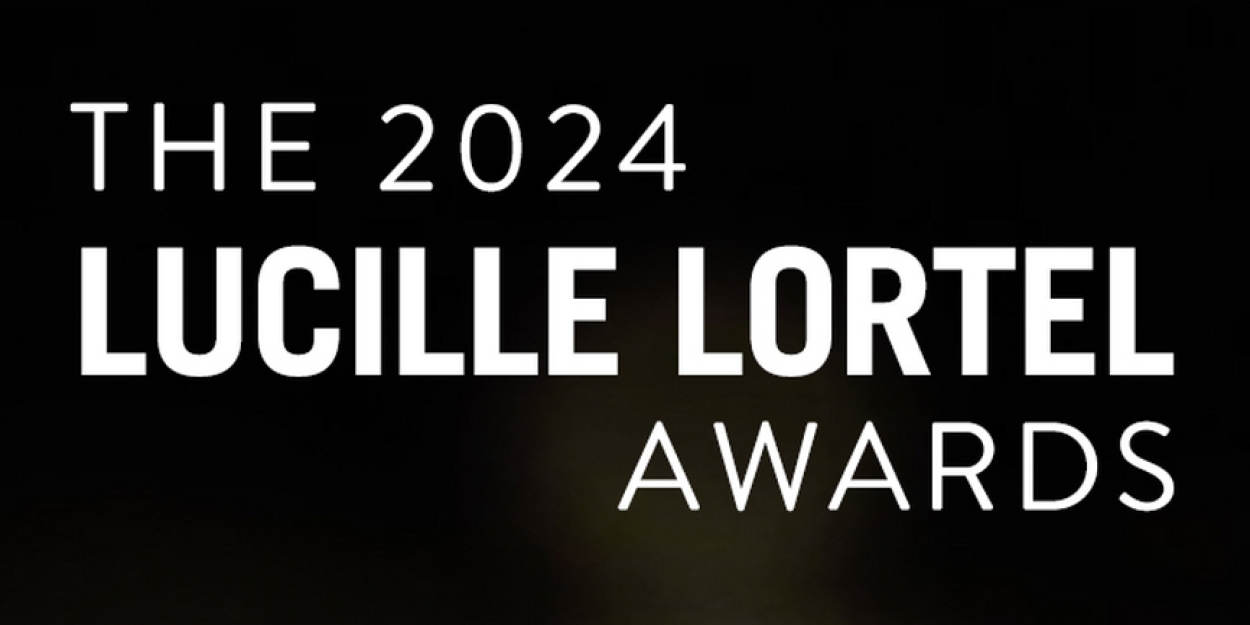 The 39th Annual Lucille Lortel Awards to Take Place in May 