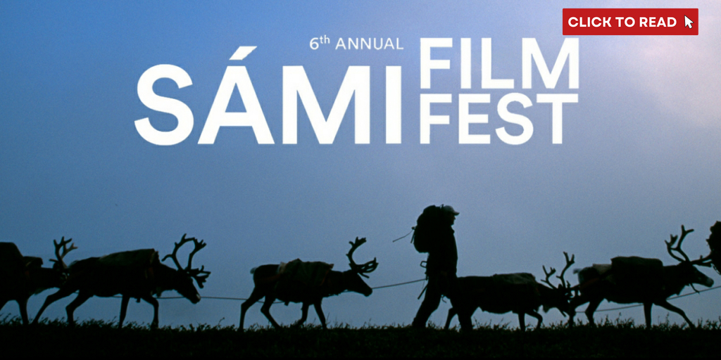 The 6th Annual Sámi Film Festival To Return This February At Scandinavia House - Vimarsana News