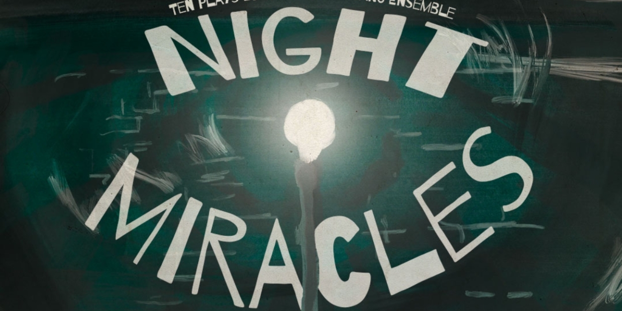 The Actors' Gang Presents NIGHT MIRACLES A 10-Minute Play Festival  Image