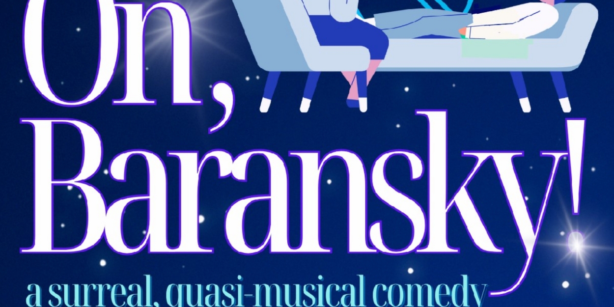 The American Theatre Of Actors Revives DREAM ON, BARANSKY!  Image