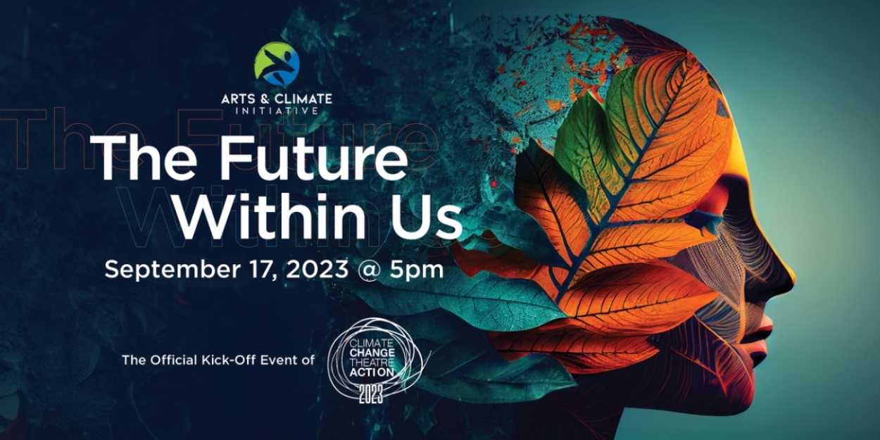 The Arts & Climate Initiative to Present THE FUTURE WITHIN US at Caveat 