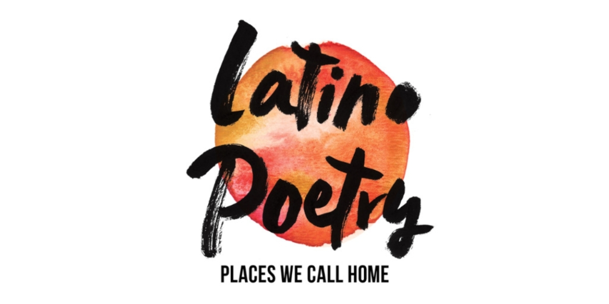 The Asylum Theatre Celebrates Hispanic Heritage Month With LATINO POETRY: PLACES WE CALL H Photo