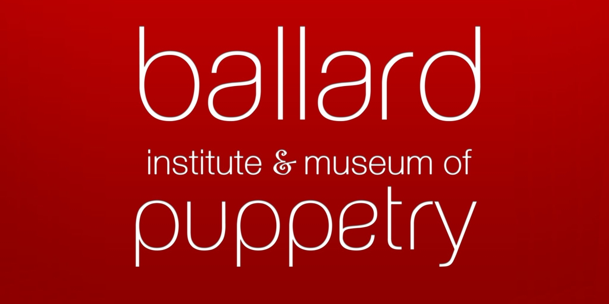 The Ballard Institute and Museum of Puppetry to Present 2024 Spring Puppet Show Series 