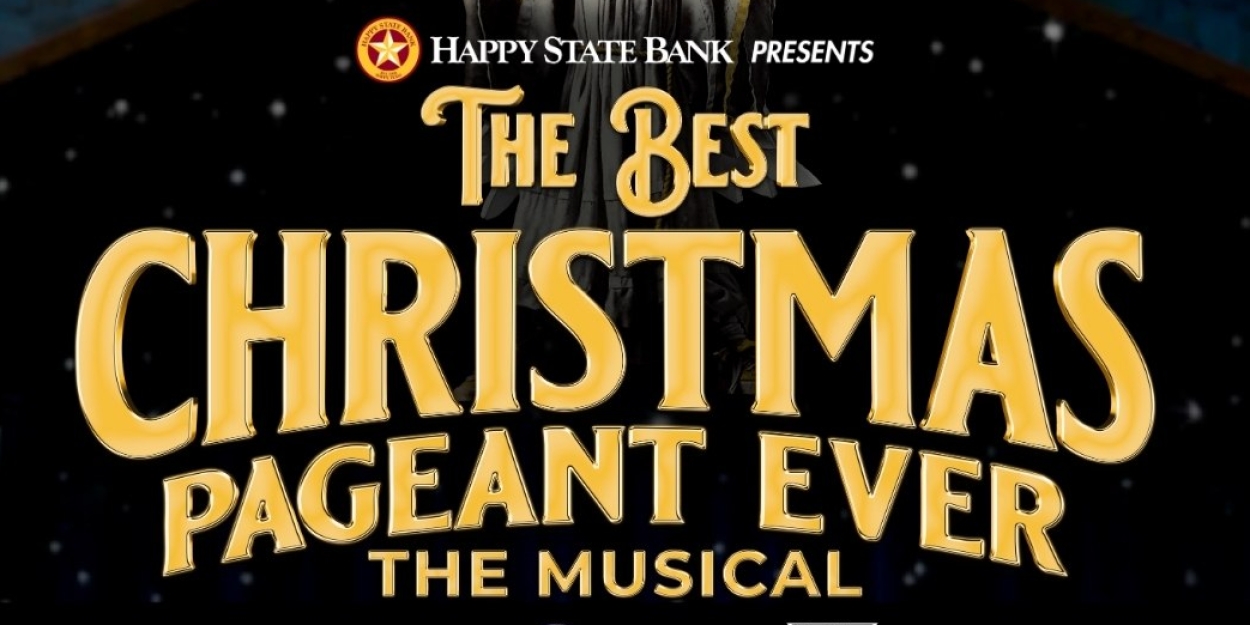 THE BEST CHRISTMAS PAGEANT EVER: THE MUSICAL Rings in the Holidays at Casa Mañana 