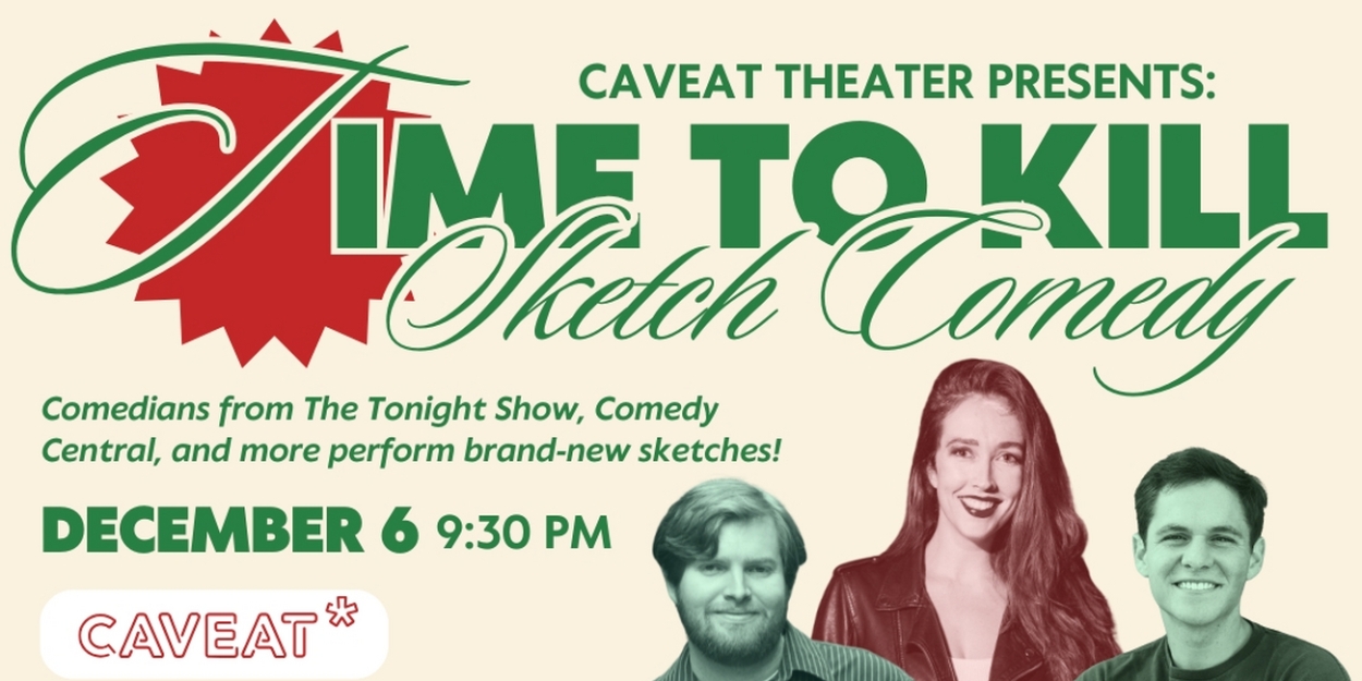 TIME TO KILL: A SKETCH COMEDY SHOW Returns To Caveat This Week  Image