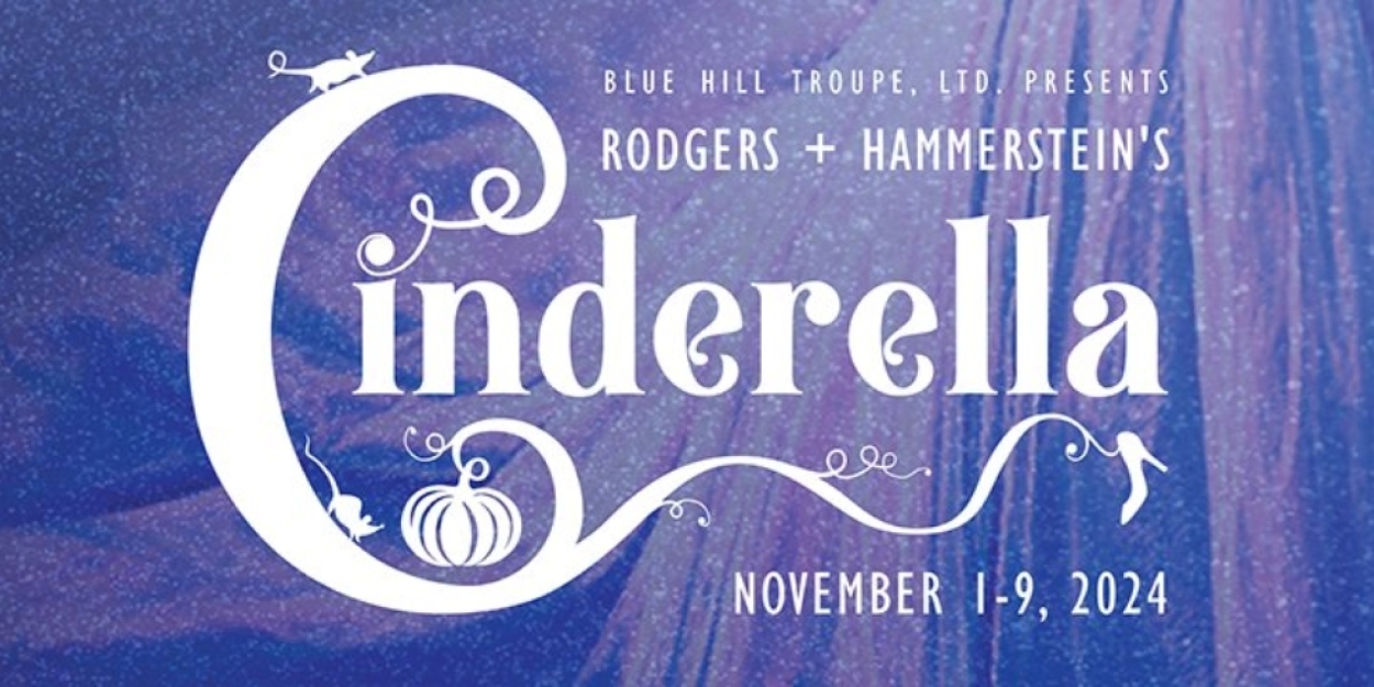 The Blue Hill Troupe Will Perform Rodgers and Hammerstein's CINDERELLA  Image