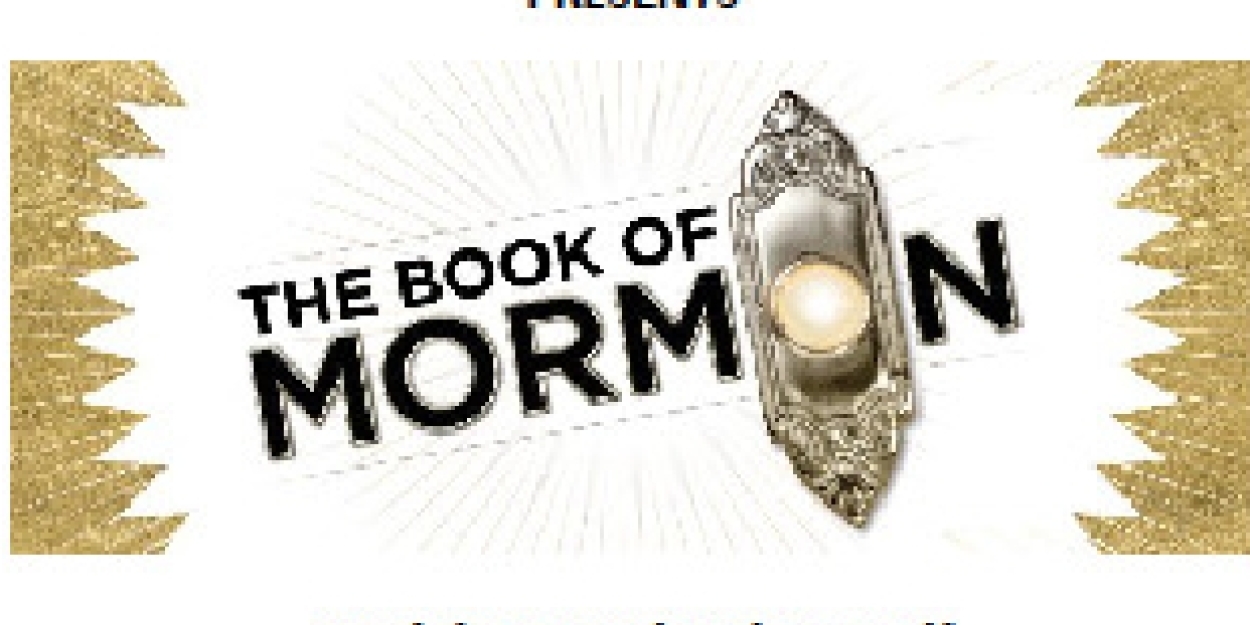 FSCJ Artist Series Broadway In Jacksonville Presents THE BOOK OF MORMON