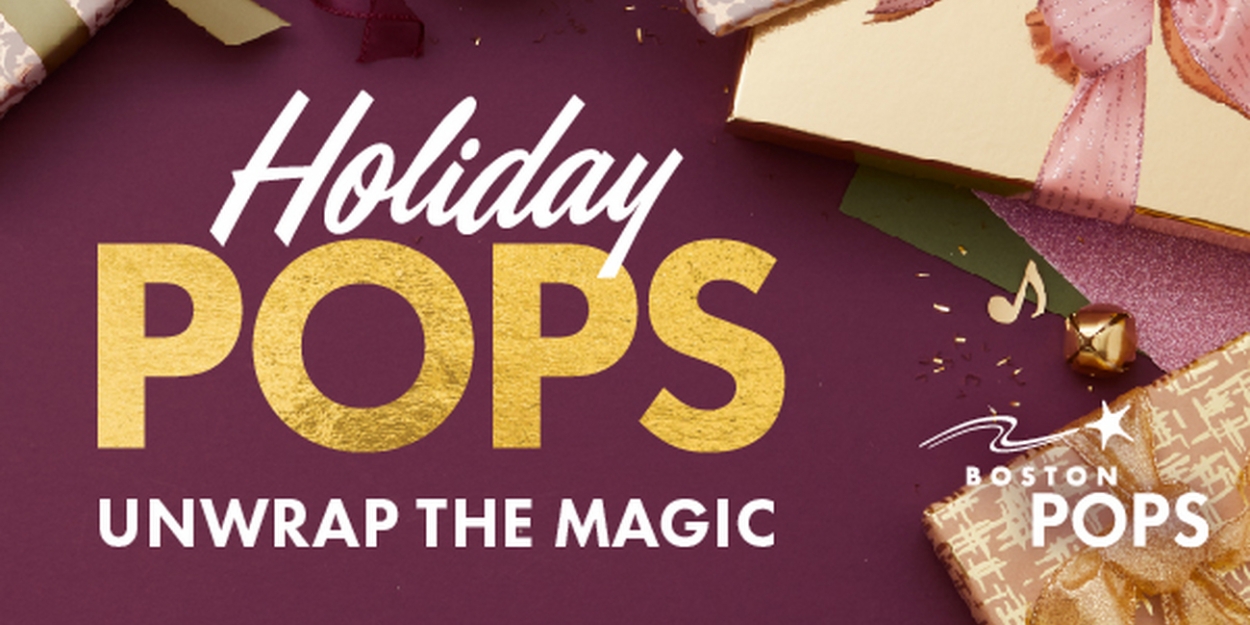 The Boston Pops Return To Providence Performing Arts Center With HOLIDAY POPS This December 