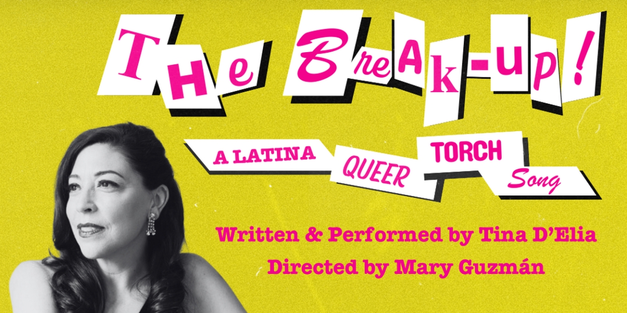 THE BREAK UP! A LATINA QUEER TORCH SONG Comes To Brava Theater  Image