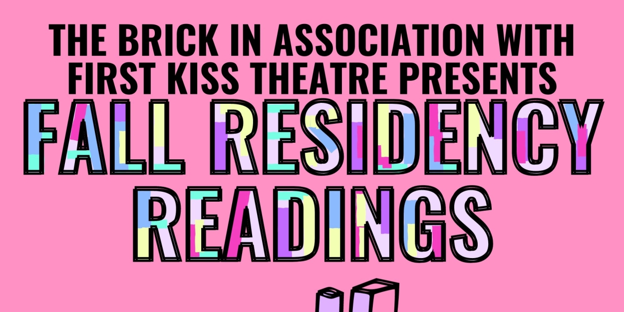 The Brick In Association & First Kiss Theatre Company to Present FKT's Fall Residency Read Photo