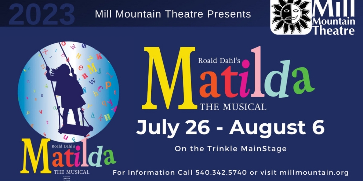 Roanoke's Rising Stars Take the Stage in MATILDA THE MUSICAL at Mill Mountain Theatre  Image