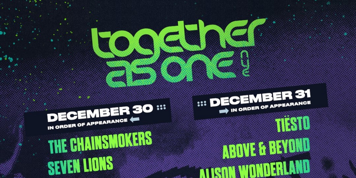 The Chainsmokers, Tiësto & More to Headline Together As One 